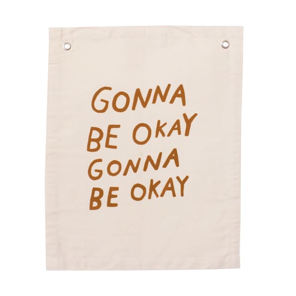 Gonna be Okay Banner - Canvas Wall Flag | Wall Art for Office | Kids Room Decor | Kids Banner | Canvas Banner