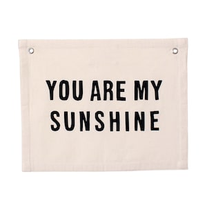 You Are My Sunshine Banner Natural - Canvas Wall Flag | Wall Art for Nursery | Modern Kids Room Decor | Kids Banner | Canvas Banner