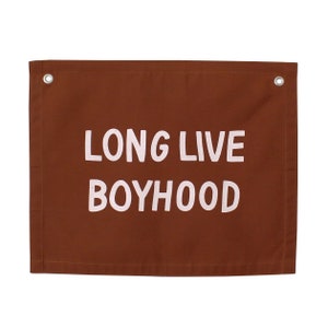 Long Live Boyhood Banner Rust - Canvas Wall Flag | Wall Art for Nursery | Modern Kids Room Decor | Kids Banner | Canvas Banner | Brown Flag