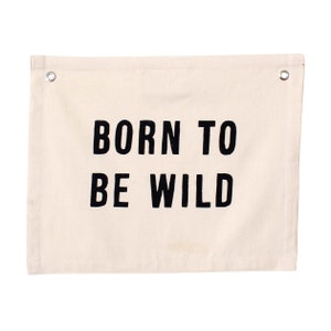Born to be Wild Banner - Canvas Wall Flag | Wall Art for Nursery | Modern Kids Room Decor | Kids Banner | Canvas Banner | Wild Theme