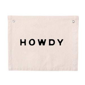 Howdy - Canvas Flag | Howdy Collection | Western Themed Wall Art | Texas Decor | Cowboy Tapestry | Southern Charm