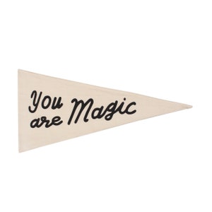 You Are Magic Pennant - Canvas Flag | Small Wall Banner | Kids Room Decor | Mini Pennant | Gender Neutral | Minimalist Design