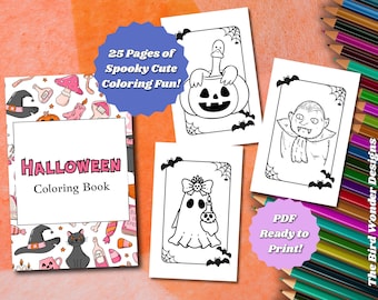 May include: A Halloween coloring book with a cover featuring Halloween-themed illustrations and the title "Halloween Coloring Book." The image also shows several coloring pages with spooky, cute designs, including a pumpkin, ghost, and vampire. The text says "25 Pages of Spooky Cute Coloring Fun!" and "PDF Ready to Print!"