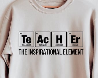 Periodic Teacher SVG, Inspirational Element, Teacher Life Svg,  Gift for Teacher, Teacher SVG, Back to School, Cricut, Sublimation