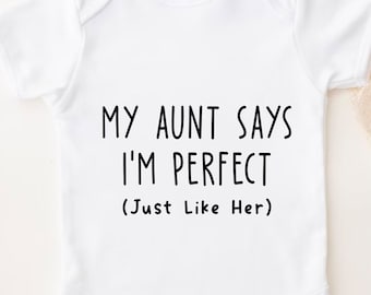 My Aunt Says I'm Perfect Just Like Her Svg, Funny Aunt Onesie Svg, Aunt Baby Gift Svg, Aunt Onesie Svg, Svg Cut Files Cricut, Png