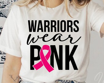 Warriors Wear Pink Svg, Pink Ribbon Svg, Cancer Svg, Breast Cancer Svg Png Eps, Cricut, Sublimation