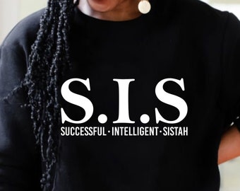 Sis Svg, Successful Intelligent Sistah, I Am Sis Svg, Ceo Svg, Black Woman svg, Black Queen svg, Melanin svg, Hustle svg, Ceo svg