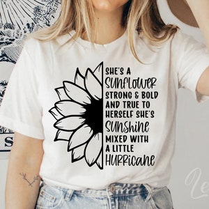 Ella es un girasol fuerte, audaz y fiel a sí misma, ella es Sunshine mezclada con un pequeño huracán SVG Cut File, Sunflower Svg, Png