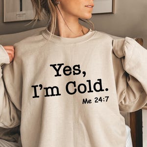 Ja, ik ben koud Svg Png, grappig citaat Svg, Me 24:7 Svg-bestand, sarcastische humor sublimatie Png Cricut Cut-bestand