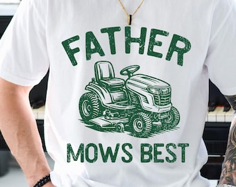 Father Mows Best Png, Dad Sublimation, Funny Father’s Day Sublimation, Yard Work Shirt, Digital Download, Dad Gift Png
