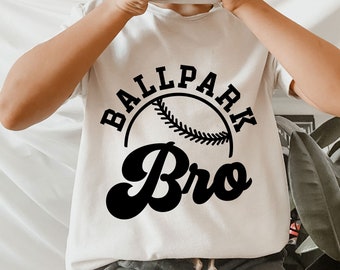 Ballpark Bro Svg, Baseball Bro Svg, Softball Bro Svg, Baseball Shirt Svg, Gift For Brother, Cricut Cut File, Svg Png Eps