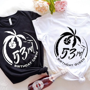 53rd Birthday Svg for Women, Birthday Queen and Crew Svg, 53 Birthday Shirt Svg Cricut File, Tropical Palm Tree Beach Svg Png Design