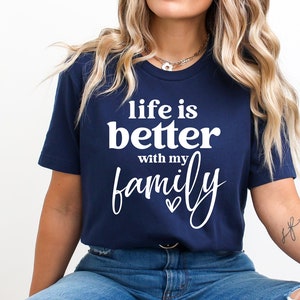La vita è migliore con la mia famiglia Svg, Camicia familiare Svg, Citazione familiare, Festa della mamma Svg, Camicia positiva Svg Png Eps, File di taglio Cricut, Silhouette
