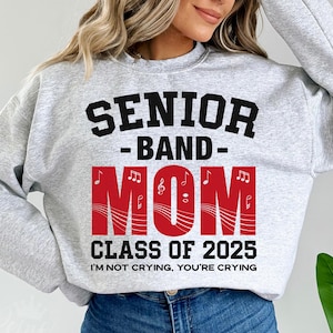 Senior Band Mom 2025 Svg, Senior Mom 2025 Svg, Class of 2025 Svg, Marching Band Svg, Cheer Band Svg, Cricut Cut File, Sublimation Png
