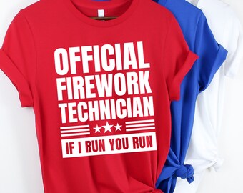 Official Firework Technician If I Run You Run Svg, 4th Of July Svg, Patriotic Svg, Funny Svg, Cricut Cut File, Svg Png Eps