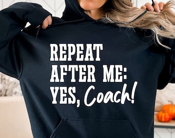 Repeat After Me Yes Coach Svg, Football Soccer Tennis Baseball Softball Volleyball, Cut Files For Cricut & Silhouette, Sublimation Png