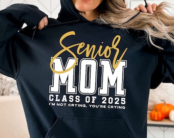 Senior Mom Class of 2025 I&#39;m Not Crying You&#39;re Crying Svg, Senior 2025 Svg, Senior Mom Shirt Svg Png Eps, Cricut Cut File, Silhouette