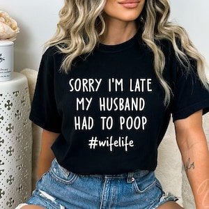 Sorry dat ik te laat ben, mijn man moest poepen Svg, grappige vrouw Svg, man Svg, huwelijk Svg, grappige vrouw man Svg Png Eps, Cricut