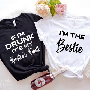 Bestie drinken Shirts Svg, If I'm Drunk It's My Bestie's Fault Svg, I'm The Bestie Svg, grappige beste vrienden Svg, partij bijpassende Shirts Svg