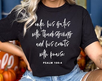 Enter His Gates With Thanksgiving And His Courts With Praise Svg, Psalms 100:4, Bible Verse Svg, Thanksgiving Svg Png Eps, Cricut Cut File