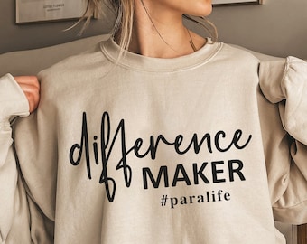 Difference Maker Para life SVG, Paraprofessional Svg , gift for teacher, teacher shirt Svg, teacher quote Svg, Sublimation