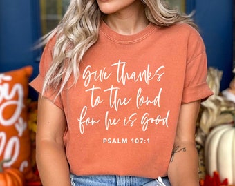 Give Thanks to the Lord for He is Good Svg Png, Fall Thanksgiving Svg, Christian Autumn Svg, Bible Verse, Cricut, Svg Png Eps