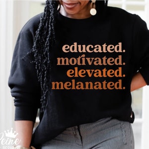 Educado, motivado, elevado, melanina, svg, historia negra, svg afroamericano, mes de la historia negra, melanina svg, historia negra png