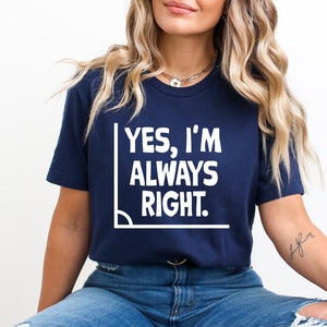 Ich bin immer richtig Aufdruck, Mathe Humor Aufdruck, lustiges Shirt Aufdruck, Immer richtig Aufdruck, Cricut Schnitt Datei, Silhouette, Sublimation