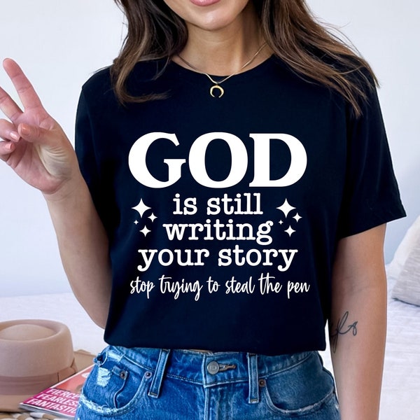 God is Still Writing Your Story Shirt - Etsy