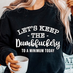 Mantengamos la estupidez al mínimo hoy Svg, Bad Bitch Svg, Quotes Sayings, Funny Mom Svg, Sassy Svg, Cricut & Silhouette