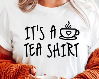 Es ist ein Tee-Shirt-Svg, Tee-Shirt-Svg, Tee-Liebhaber-Svg, Tee-Süchtiger-Svg, Tee-Liebhaber-Geschenk, SVG-Dateien für Cricut, PNG