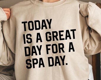 Today Is a Great Day for a Spa Day Svg, Self-Care Quote Svg for Cricut, Relaxation Sublimation Png, Spa Shirt Svg, Wellness Svg File