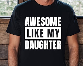 Awesome Like My Daughter Svg, Vaderdag Svg, dochtercadeau voor vader, grappige vader Svg, Dad Joke Svg, Cricut Cut-bestand, sublimatie Png