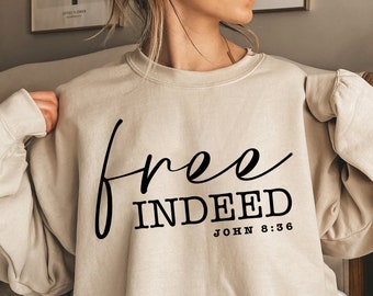Free Indeed Svg, Christian Svg, Jesus svg, Inspiring Svg, positive, Grace, Christian T Shirt SVG, Love SVG, Mom SVG, Scripture svg, eps, png