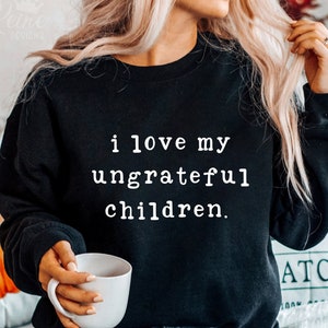 Ik hou van mijn ondankbare kinderen Svg, Funny Mom Shirt, Sarcastische Humor Svg, Mom Life Svg, Cut Files, Svg Png Eps, Instant Download