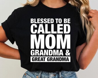 Blessed To Be Called Mom Grandma and Great Grandma Svg, Mother Day Svg, Gift for Mom, Blessed Grandma Svg, Cricut Cut File, Sublimation Png