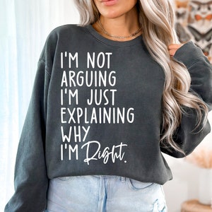 Não estou discutindo, estou apenas explicando por que estou certo Svg, Sarcastic Svg, Funny Quote Svg Png Eps, Cricut Cut File, Sublimation