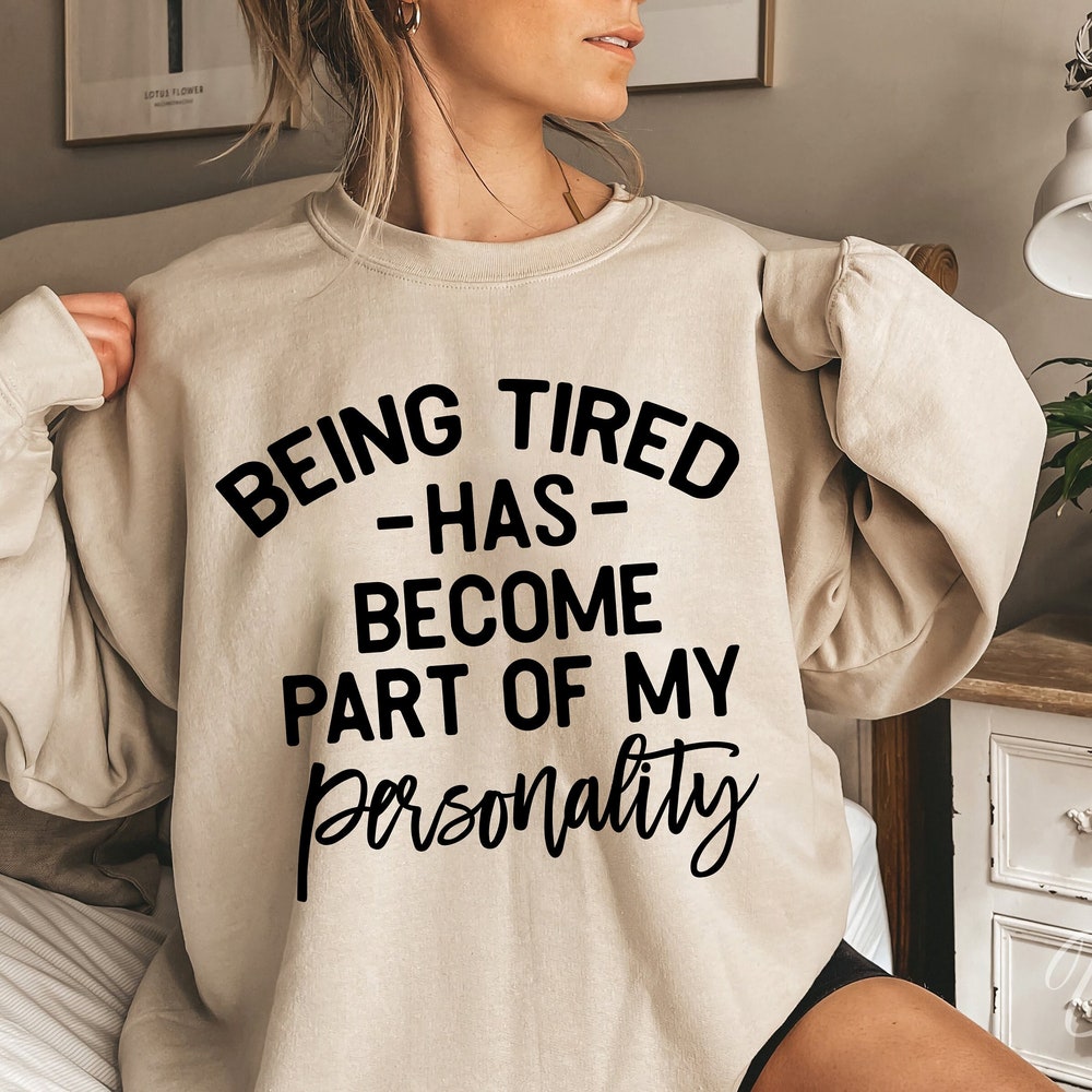 Being Tired Has Become Part Of My Personality Svg, Tired Svg, Sarcastic Cut File, Funny Mom Svg Png Eps, Silhouette, Cricut, Digital File