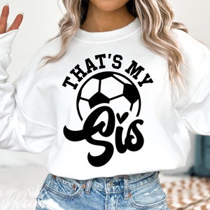 Das ist meine Sis SVG, Fußball SVG, Fußball Schwester, größter Fan, Sport SVG, Spieltag, SVG-Dateien für Cricut, Png Eps