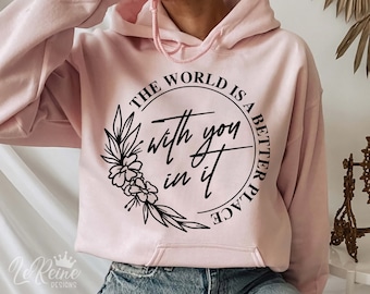 Better Place With You SVG: Inspirational Quote, Cricut, Sublimation (Instant Download)