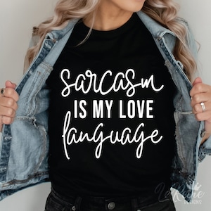 El sarcasmo es mi lenguaje de amor Svg, Svg sarcástico, Citas divertidas Svg, Eps, Png, Silueta, Cricut, Descarga instantánea