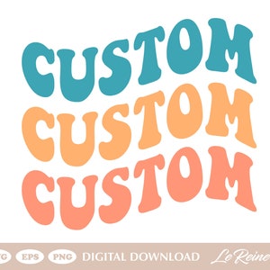 Benutzerdefinierte gewellte gestapelt, benutzerdefinierte SVG, personalisiert, kundenspezifische Retro gewellte Text svg, geschnittene Datei druckbare PNG Cricut svg Sublimation