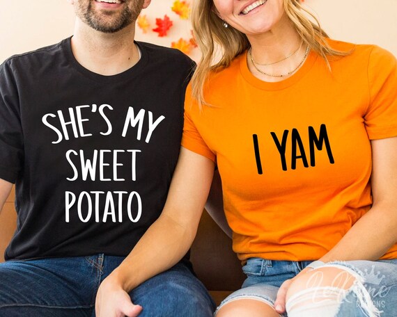 Funny I Yam Shes My Sweet Potato Couples Thanksgiving T-Shirt Funny I Yam Shes My Sweet Potato Couples Thanksgiving T-Shirt