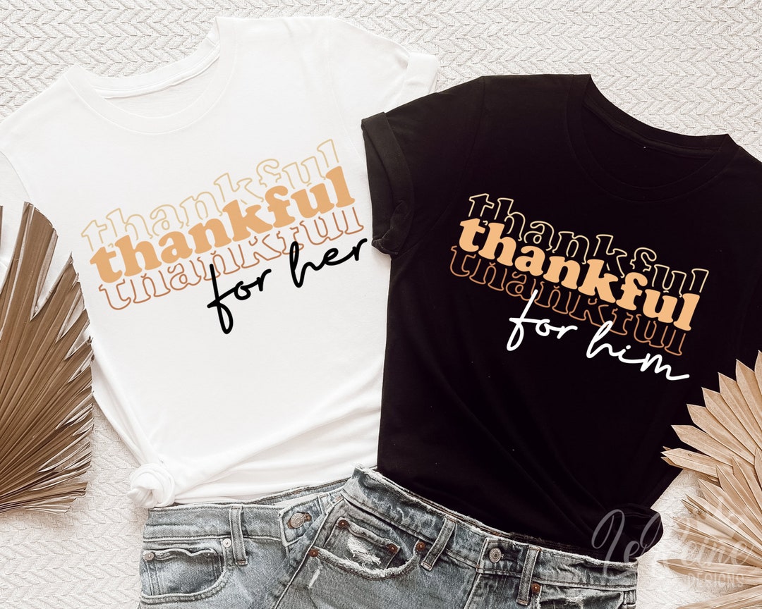 Thankful for Him, Thankful for Her Svg, Couples Thanksgiving Svg ...
