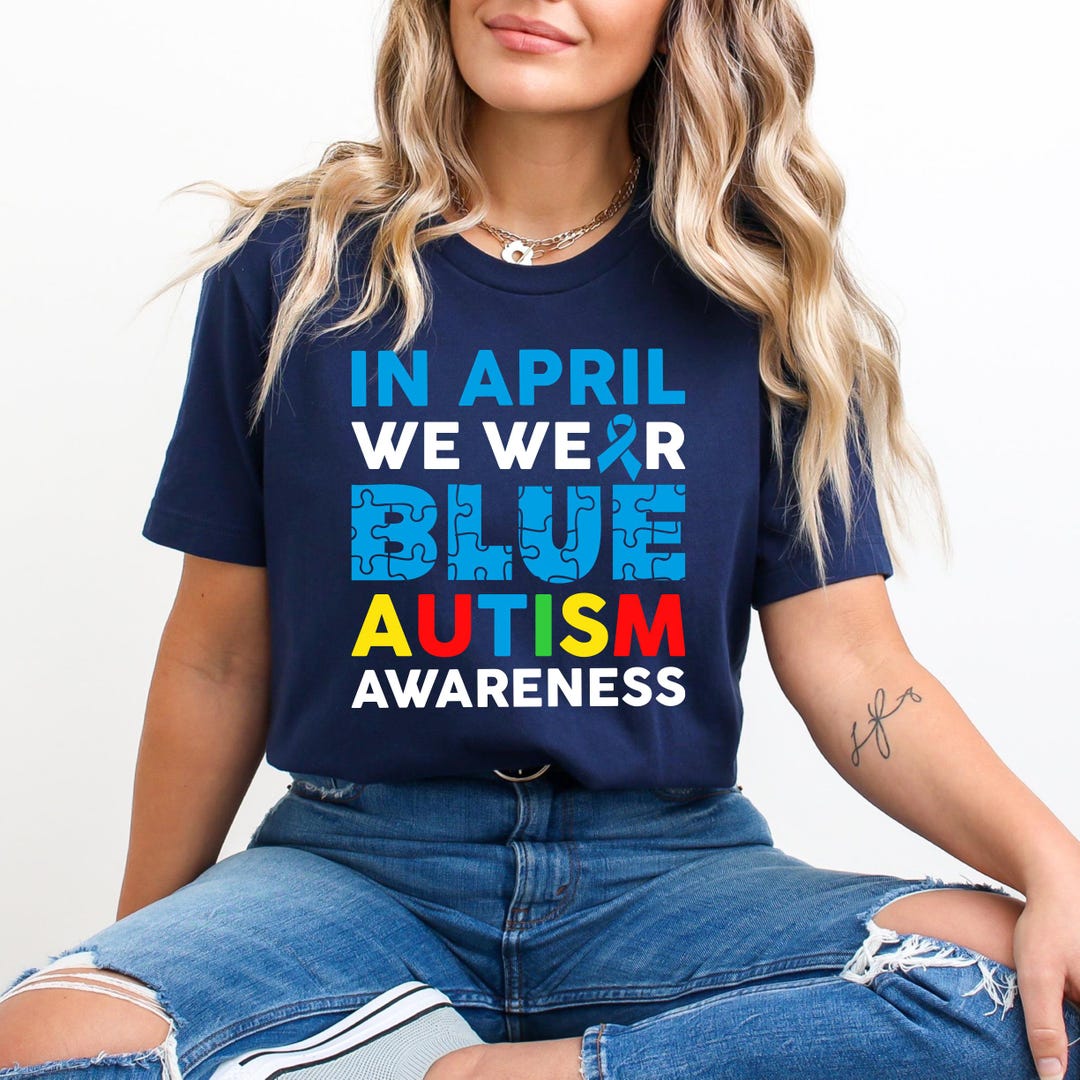 In April We Wear Blue Svg Png, Autism Awareness Month Shirt Design ...