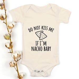 Don't Kiss Me If I'm Nacho Baby Svg, Funny Baby Onesie Svg, Nacho Baby Svg, Baby Shower Gift Svg, schattige baby Svg, pasgeboren Svg, Svg Png