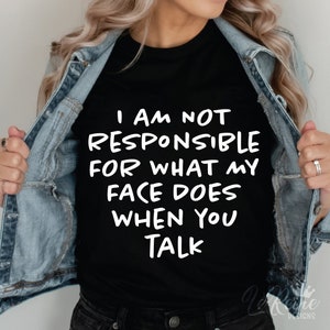 I&#39;m Not Responsible For What My Face Does Svg, Sarcastic Svg, Funny Mom Svg, Funny Quotes, Svg Eps Png, Silhouette, Cricut, Digital