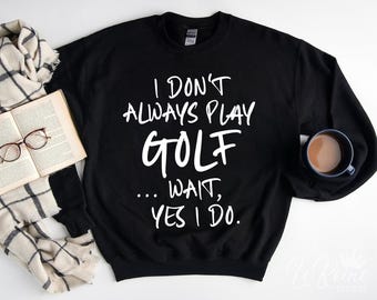 Funny Golf Quote SVG, Golfer Shirt Design (Digital Files)