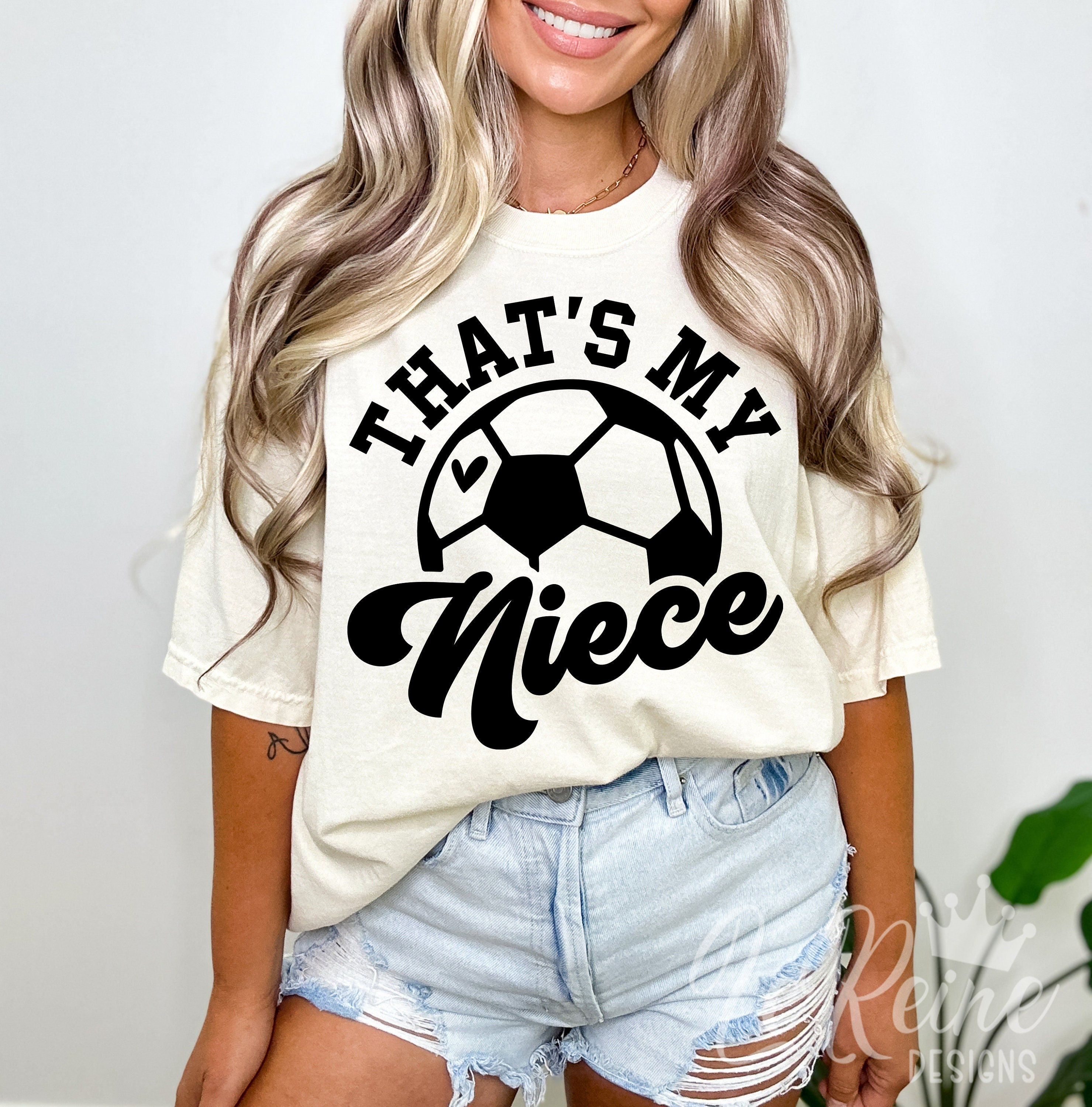 That's My Niece Svg, Soccer Aunt Svg, Favorite Soccer Player Svg, Soccer Auntie Shirt Svg, Game Day Svg, Cricut, Sublimation, Svg Png Eps