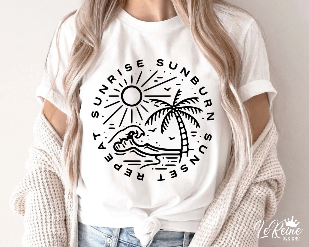 Sunrise Sunburn Sunset Repeat Svg, Boho Svg, Minimalist, Beach Svg ...